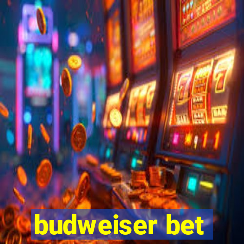 budweiser bet